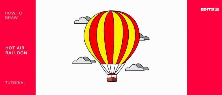 How To Draw A Hot Air Balloon | A Fun And Easy Guide