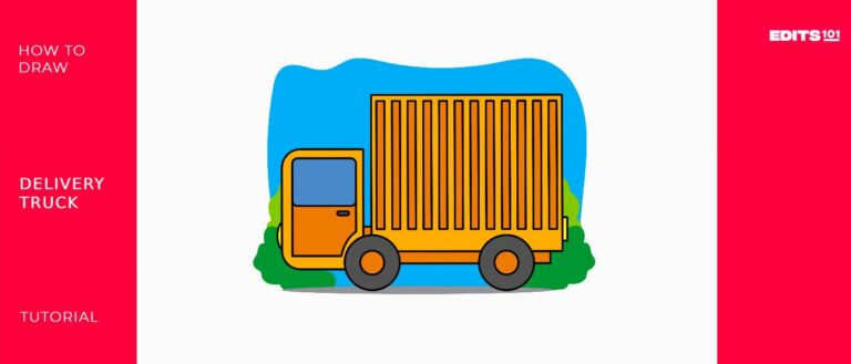 How to Draw a Delivery Truck | a Step-By-Step Guide